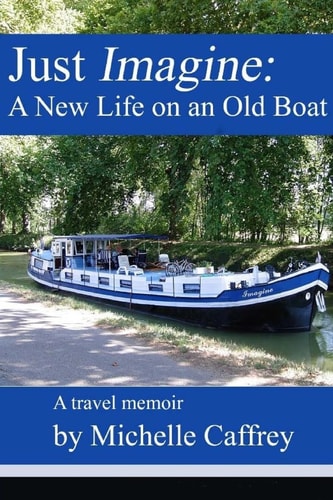 Just Imagine A New Life on an Old Boat