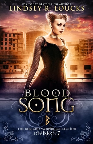 Blood Song Division 7: The Berkano Vampire Collection