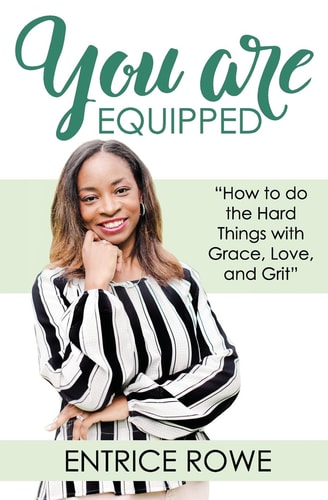 You Are Equipped How to Do the Hard Things with Grace, Love, and Grit