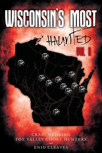 Wisconsin's Most Haunted Vol II