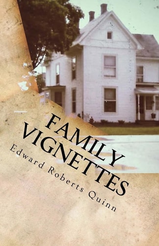 Family Vignettes Roberts and Quinns