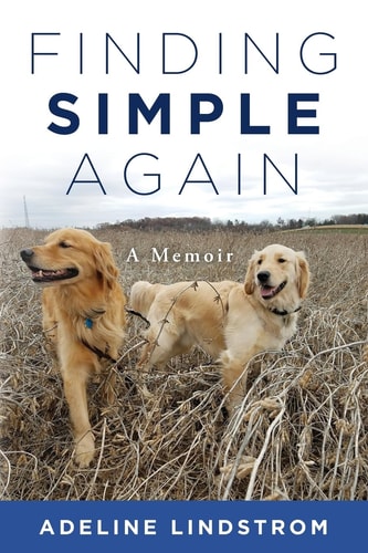 Finding Simple Again A Memoir