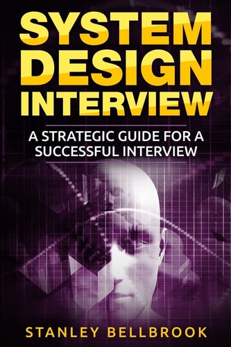System Design Interview A Strategic Guide for a Successful Interview