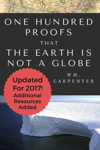 100 Proofs That Earth Is Not a Globe 2017 Updated Edition