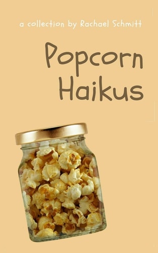 Popcorn Haikus