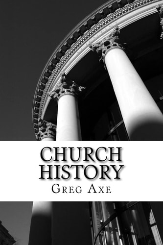 Church History A Biblical Perspective