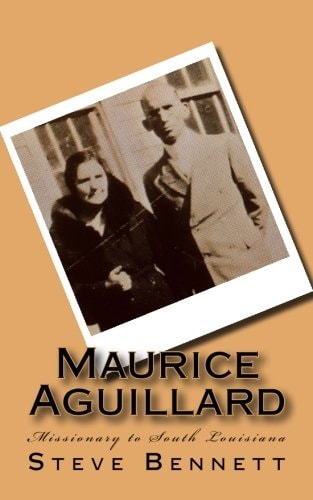 Maurice Aguillard Missionary to South Louisiana