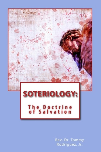 Soteriology: The Doctrine of Salvation