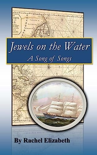 Jewels on the Water A Song of Songs