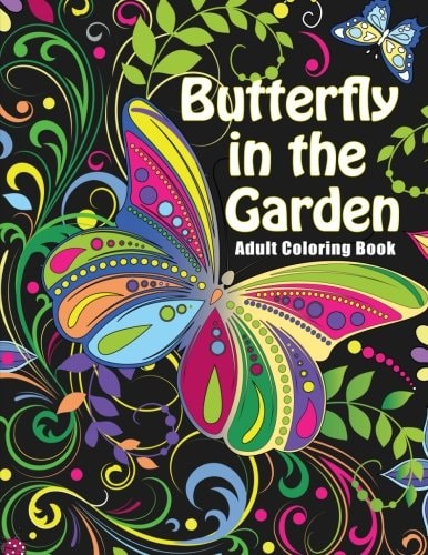 Butterfly in the Garden Adult Coloring Books - Art Therapy for The Mind