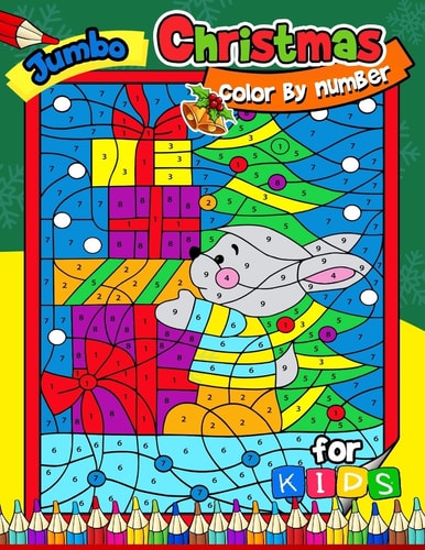 Jumbo Christmas Color by Number for Kids Merry X'Mas Coloring for Children, Boy, Girls, Kids Ages 2-4,3-5,4-8 (Santa, Snowman and Reindeer)