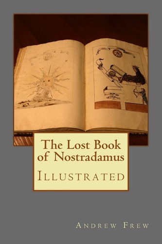 The Lost Book of Nostradamus Illustrated