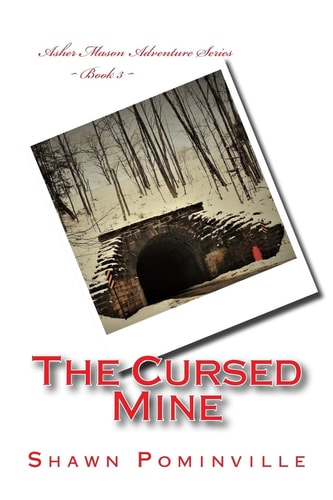 The Cursed Mine Asher Mason Adventure Series Book 3