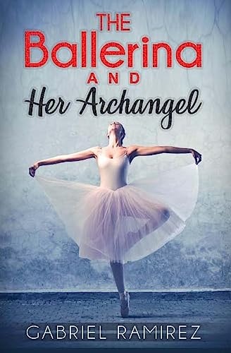 The Ballerina and Her Archangel