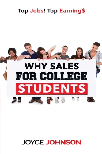 Why Sales For College Students Top Jobs! Top Earning$