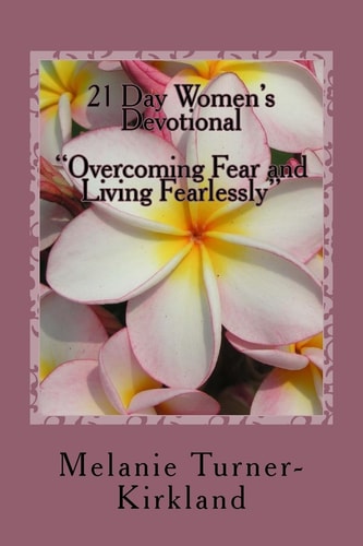 21 Day Women's Devotional Overcoming Fear and Living Fearlessly