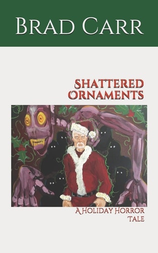 Shattered Ornaments A Holiday Horror Tale