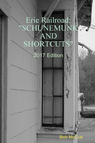 Erie Railroad Schunemunk and Shortcuts 2019 Edition
