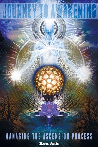 Journey to Awakening Managing the Ascension Process