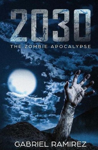 2030 The Zombie Apocalypse