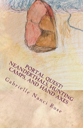 Neanderthals, Hunting Camps, and Hand Axes