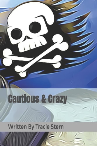 Cautious and Crazy