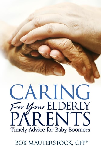 Caring for Your Elderly Parents Timely Advice for Baby Boomers