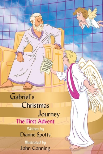 Gabriel's Christmas Journey The First Advent