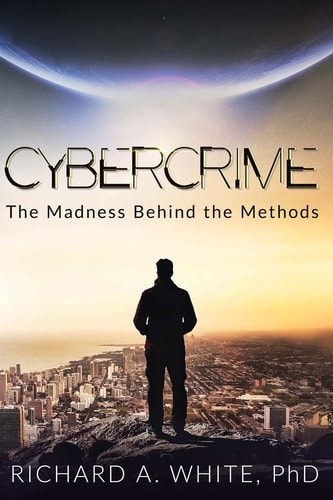 Cybercrime The Madness Behind the Methods