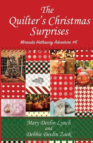 The Quilter's Christmas Surprises Miranda Hathaway Adventure #6