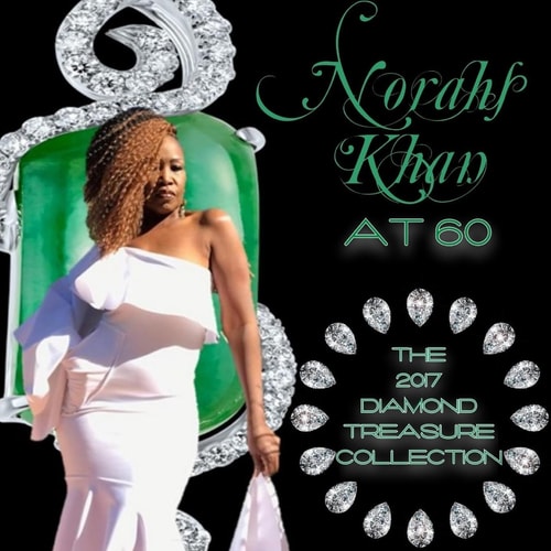 Norahs Khan At 60 The 2017 Diamond Treasure Collection