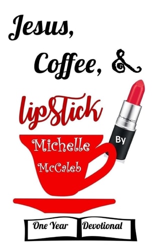 Jesus, Coffee, and Lipstick One Year Devotional