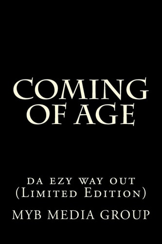 Coming of Age Da Ezy Way Out