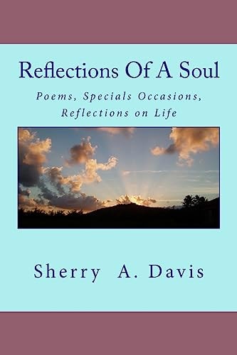 Reflections of a Soul Poems, Specials Occasions, Reflections on Life