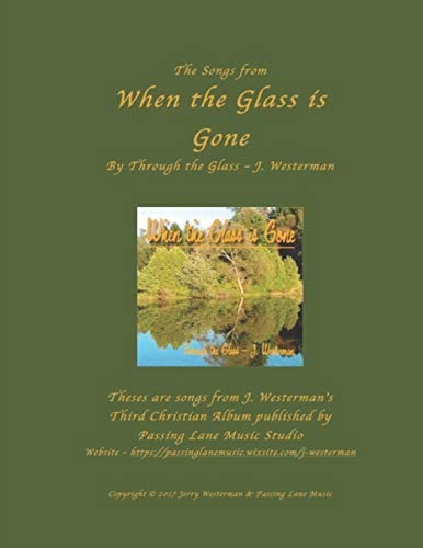 When the Glass Is Gone Through the Glass - J. Westerman