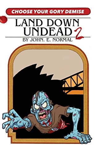 Land Down Undead 2 Choose Your Gory Demise