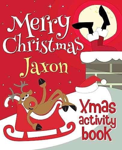 Merry Christmas Jaxon - Xmas Activity Book (Personalized Children's Activity Book)