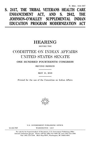 S. 2417, the Tribal Veterans Health Care Enhancement Act and S. 2842, the Johnson-O'Malley Supplemental Indian Education Program Modernization Act
