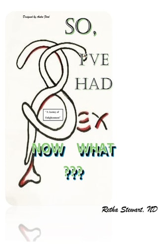 So, I've Had Sex. Now What? A Journey of Enlightenment