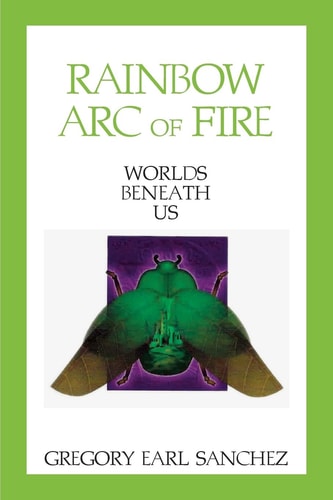 Rainbow Arc of Fire Worlds Beneath Us
