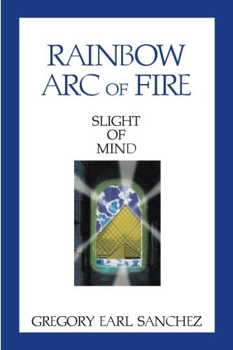 Rainbow Arc of Fire Slight Of Mind