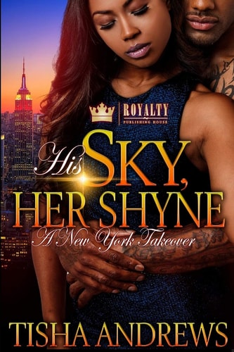 His Sky, Her Shyne : A New York Takeover