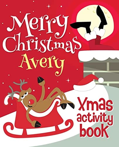 Merry Christmas Avery - Xmas Activity Book (Personalized Children's Activity Book)