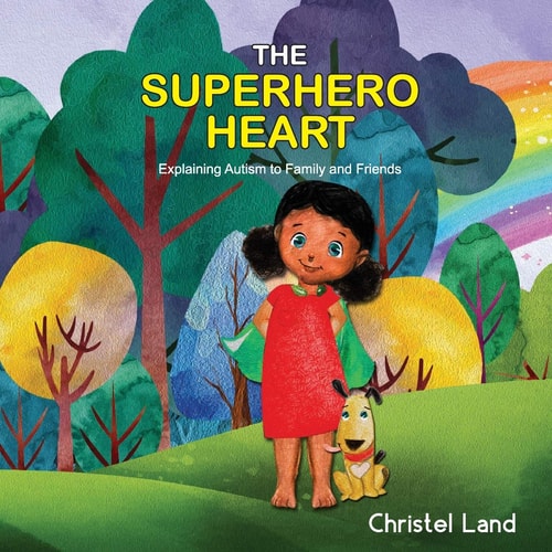 The Superhero Heart Explaining Autism to Family and Friends (Girl, Dark Skin)