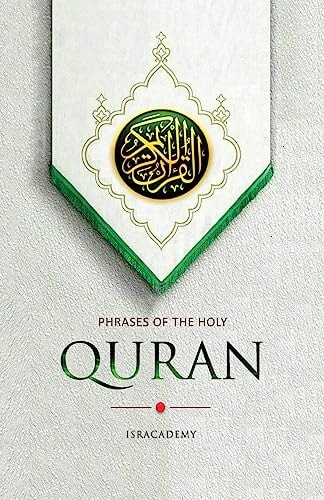Phrases of the Holy Quran Selected Verses of the Holy Quran in Certain Theological Topics