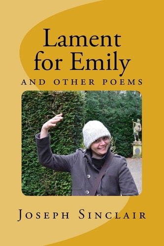 Lament for Emily And Other Poems