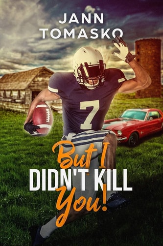 But I Didn't Kill You! Danny Played Football