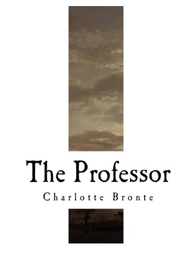 The Professor Charlotte Bronte