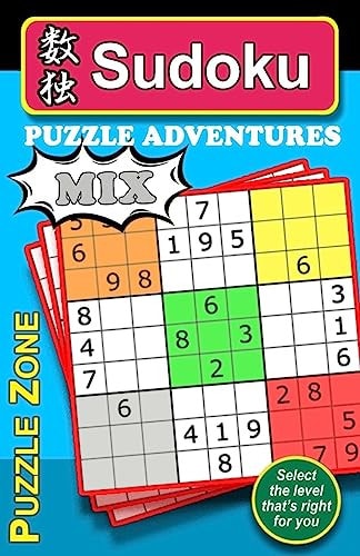 Sudoku Puzzle Adventures - MIX 200 Sudoku Puzzles to Really Stretch and Exercise Your Brain, Keeping It Fit and Help Guard Against Alzheimer. the 50 Carefully Crafted Puzzles Apiece in the EASY, MEDIUM, HARD and TOUGH Categories Will Provide You with Hour