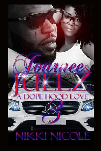 Journee & Juelz 3 A Dope Hood Love